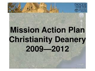 Mission Action Plan Christianity Deanery 2009—2012