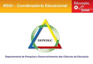 BSGI – Coordenadoria Educacional