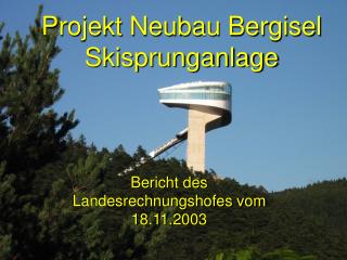 Projekt Neubau Bergisel Skisprunganlage