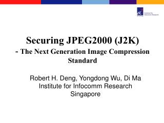 Securing JPEG2000 (J2K) - The Next Generation Image Compression Standard