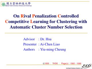 Advisor : Dr. Hsu Presenter : Ai-Chen Liao Authors : Yiu-ming Cheung