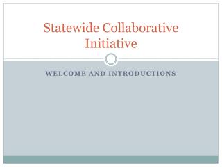 Statewide Collaborative Initiative