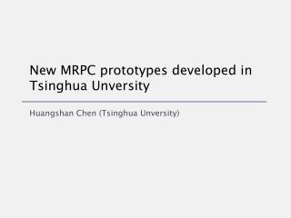 New MRPC prototypes developed in Tsinghua Unversity