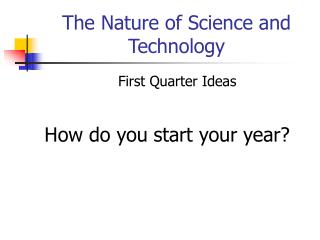 The Nature of Science and Technology