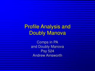 Profile Analysis and Doubly Manova