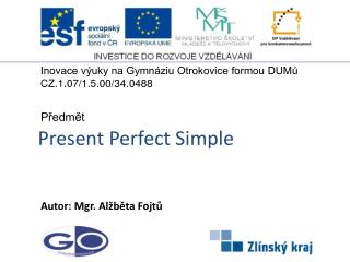 Present Perfect Simple