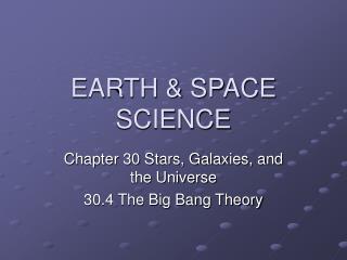 EARTH &amp; SPACE SCIENCE