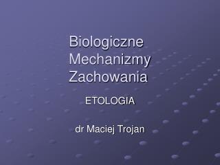 Biologiczne Mechanizmy Zachowania