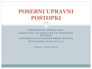 POSEBNI UPRAVNI POSTOPKI