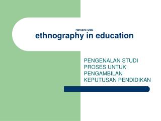 Harsono UMS ethnography in education