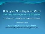 Billing for Non Physician Visits Enhance Review, Increase Efficiency