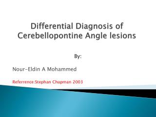 Differential Diagnosis of Cerebellopontine Angle lesions