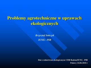 Problemy agrotechniczne w uprawach ekologicznych