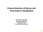 Present Situation of Nurses and Paramedics in Bangladesh