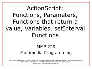 ActionScript: Functions, Parameters, Functions that return a value, Variables, setInterval Functions