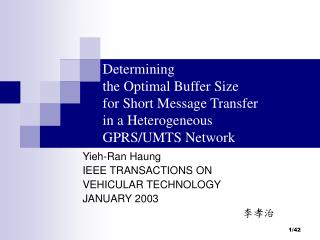 Yieh-Ran Haung IEEE TRANSACTIONS ON VEHICULAR TECHNOLOGY JANUARY 2003 李孝治
