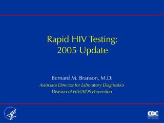Rapid HIV Testing: 2005 Update