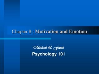 Chapter 8 : Motivation and Emotion