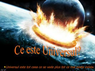 Ce este Universul?