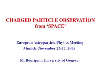 CHARGED PARTICLE OBSERVATION from ‘SPACE’