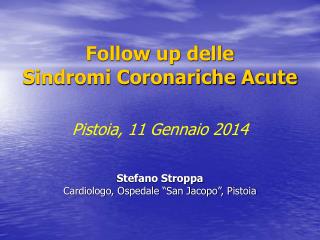 Follow up delle Sindromi Coronariche Acute