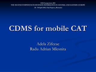 CDMS for mobile CAT