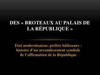Des « Broteaux au Palais de la République »