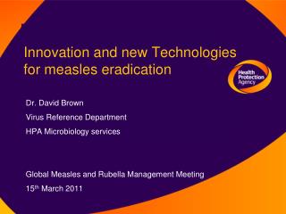 Innovation and new Technologies for measles eradication