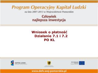 Wniosek o płatność Działanie 7.1 i 7.2 PO KL