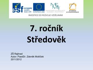 7. ročník Středověk