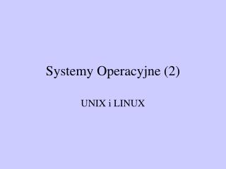 Systemy Operacyjne (2)