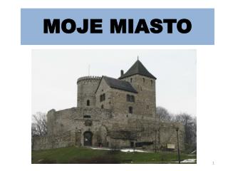 MOJE MIASTO