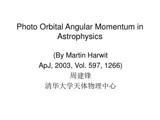 Photo Orbital Angular Momentum in Astrophysics