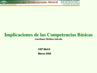 Implicaciones de las Competencias Básicas Aureliano Medina Salcedo