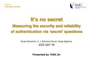 It’s no secret Measuring the security and reliability of authentication via ‘secret’ questions