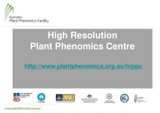 High Resolution Plant Phenomics Centre plantphenomics.au/hrppc