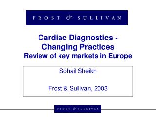 Cardiac Diagnostics - Changing Practices Review of key markets in Europe