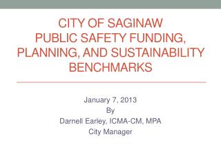 City of Saginaw Public Safety Funding, Planning, and Sustainability Benchmarks