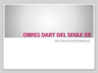 OB RES DART DEL SEGLE XX