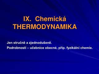 IX. Chemická THERMODYNAMIKA