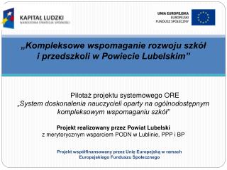 „Kompleksowe wspomaganie rozwoju szkół i przedszkoli w Powiecie Lubelskim”