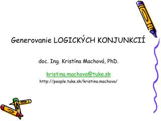 Generovanie LOGICKÝCH KONJUNKCIÍ