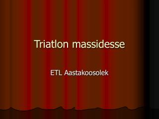 Triatlon massidesse