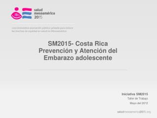 SM2015- Costa Rica Prevención y Atención del Embarazo adolescente