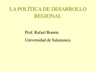 LA POLÍTICA DE DESARROLLO REGIONAL