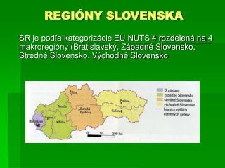 REGIÓNY SLOVENSKA