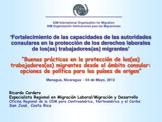 IOM International Organization for Migration OIM Organización Internacional para las Migraciones