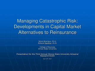 Managing Catastrophic Risk: Developments in Capital Market Alternatives to Reinsurance