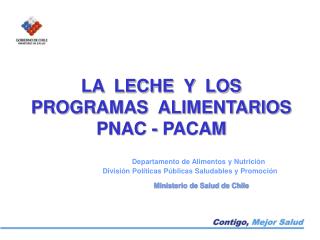 LA LECHE Y LOS PROGRAMAS ALIMENTARIOS PNAC - PACAM