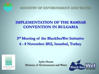 IMPLEMENTATION OF THE RAMSAR CONVENTION IN BULGARIA